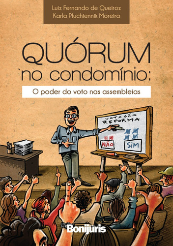 Quórum no condomínio: o poder do voto nas assembleias, de Queiroz, Luiz Fernando de. Editora Bonijuris Ltda., capa mole em português, 2019