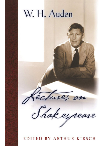 Libro: Lectures On Shakespeare (w.h. Auden: Critical