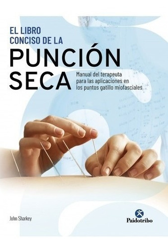 El Libro Conciso De La Punción Seca - Paidotribo