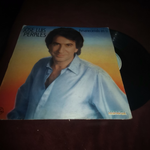 Jose Luis Perales Amaneciendo En Ti Lp Vinil Hispavox 1984