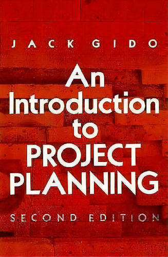 An Introduction To Project Planning, De Jack Gido. Editorial Industrial Press Inc U S, Tapa Blanda En Inglés