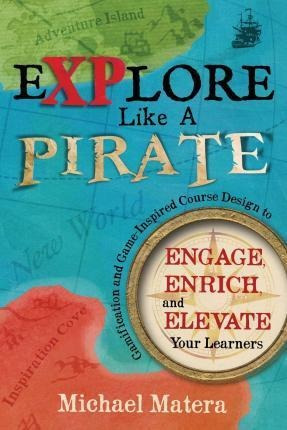Explore Like A Pirate - Michael Matera (paperback)
