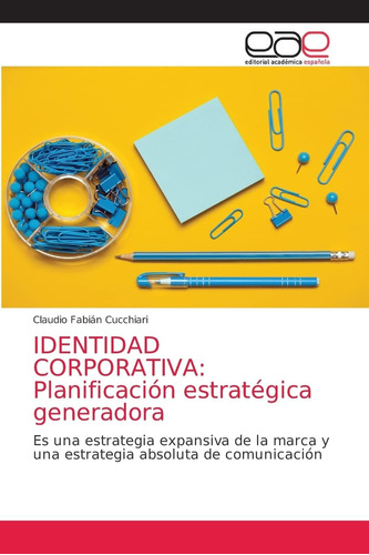 Libro: Identidad Corporativa: Planificación Estratégica Gene