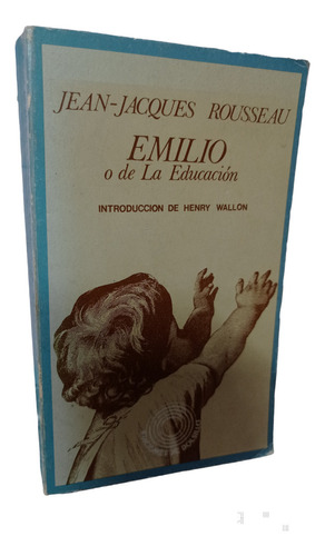 Emilio O De La Educación-rousseau J.j