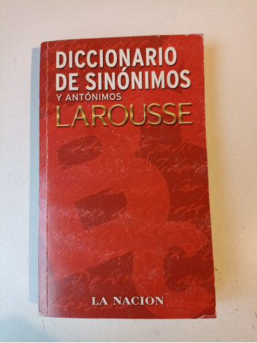 Diccionario De Sinónimos Y Antónimos Larousse La Nación 