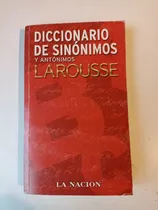 Comprar Diccionario De Sinónimos Y Antónimos Larousse La Nación 