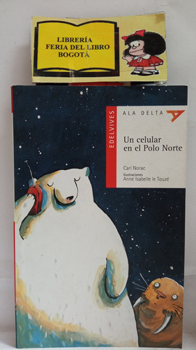 Un Celular En El Polo Norte - Carl Norac - Infantil 