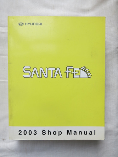 Hyundai - Santa Fe - 2003 - Shop Manual