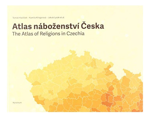 The Atlas Of Religions In Czechia - Tomas Havlicek, Kam. Ebs