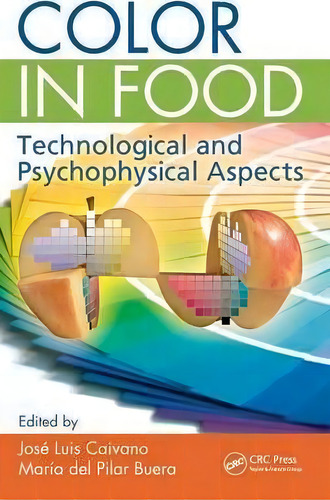 Color In Food: Technological And Psychophysical Aspects, De Maria Del Pilar Buera., Vol. 1. Editorial Taylor Francis Inc, Tapa Dura En Inglés
