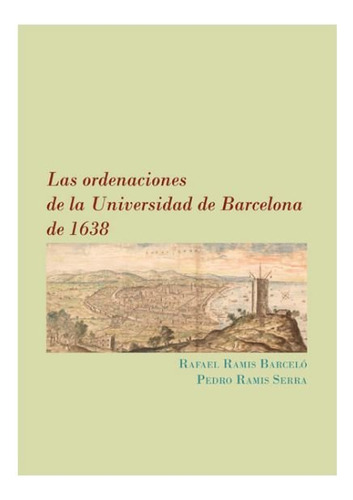 Las Ordenaciones De La Universidad De Barcelona De 1638