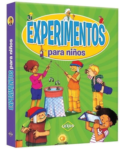 Libro De Educación Experimentos Para Niños - Lexus Editores