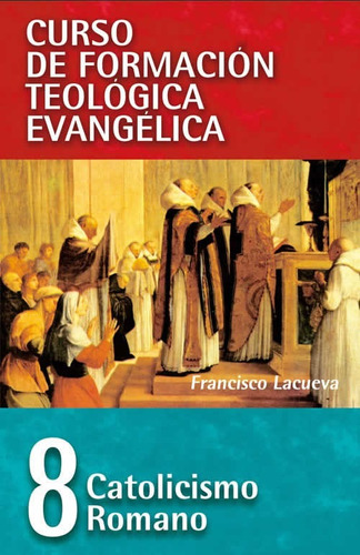 Catolicismo Romano - Francisco Lacueva