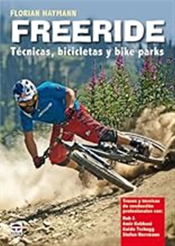 Freeride. Técnicas, Bicicletas Y Bike Parks (deportes) / Flo