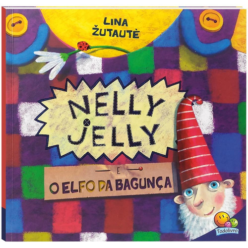 Nelly Jelly e o Elfo da Bagunca (Nível 4 / Paradidáticos Todolivro), de Žutaute, Lina. Editora Todolivro Distribuidora Ltda., capa mole em português, 2019