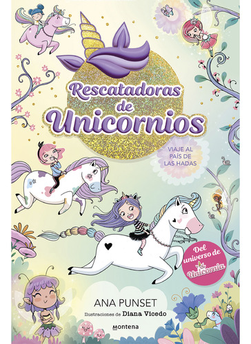 Libro Rescatadoras De Unicornios 2 - Viaje Al País De Hadas