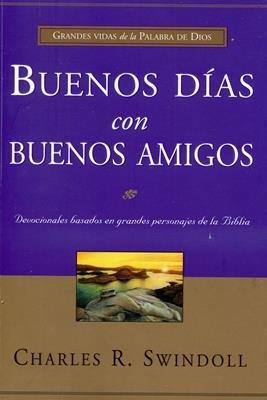 Devocional Buenos Dias Con Buenos Amigos - C. Swindoll®