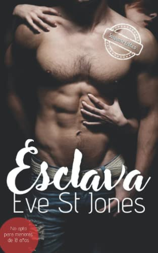 Esclava: Suspense Erotico Para Adultos -suspense Romantico D