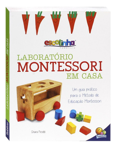Livro Laboratório Montessori Em Casa Método - Guia Prático