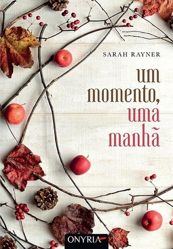 Um Momento, Uma Manhã, De Sarah Rayner. Editora Fundamento Em Português