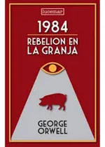 Comprar 1984 - Rebelion En La Granja - George Orwell