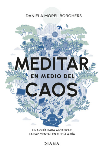 Libro Meditar En Medio Del Caos - Daniela Morel