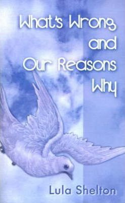 Libro What's Wrong And Our Reasons Why - Lula M Shelton