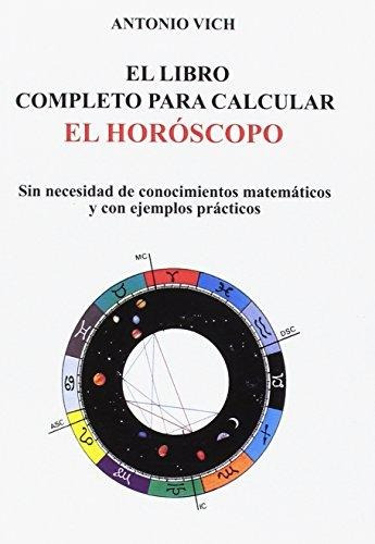 El Libro Completo Para Calcular El Horoscopo