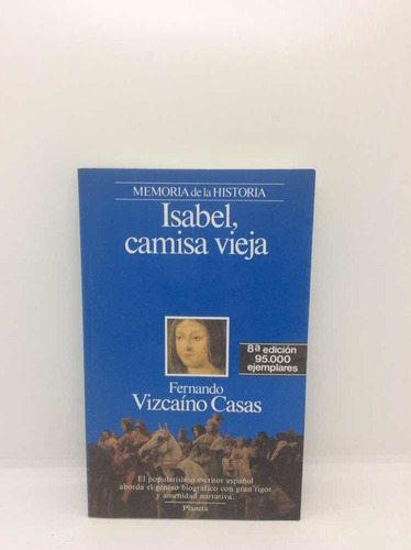 Isabel Camisa Vieja - Fernando Vizcaíno Casas - Biografía