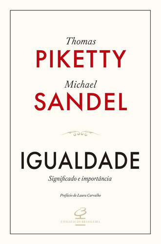 Livro igualdade significado e importância de Thomas Piketty e Michael Sandel editora civilização brasileira capa mole em português