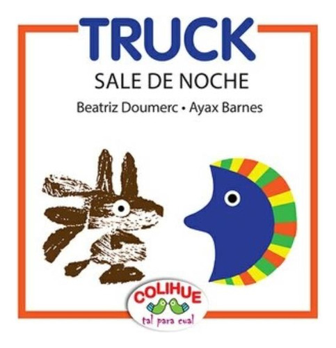 Truck Sale De Noche - Colihue Tal Para Cual