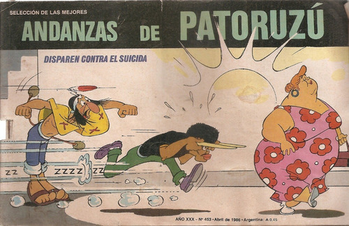 Andanzas De Patoruzu Nº 453 Disparen Contra Suicida 4/1986