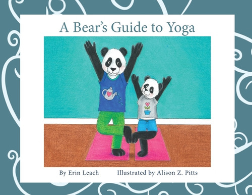 A Bear's Guide To Yoga, De Leach, Erin. Editorial Lightning Source Inc, Tapa Blanda En Inglés