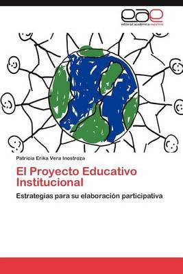 Libro El Proyecto Educativo Institucional - Patricia Erik...