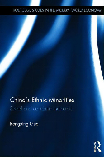 China's Ethnic Minorities: Social And Economic Indicators, De Guo, Rongxing. Editorial Routledge, Tapa Dura En Inglés