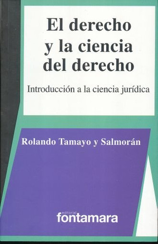 El Derecho Y La Ciencia Del Derecho. Introducción / Rolando