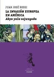 Invasion Europea En America - Juan José Rossi