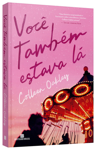 Você também estava lá, de Oakley, Colleen. Editorial Editora Bertrand Brasil Ltda., capa mole em português, 2022