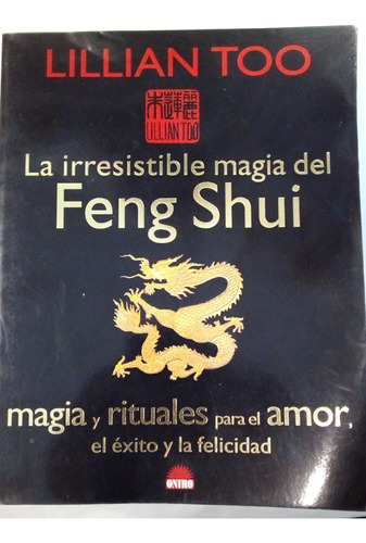 La Irresistible Magia Del Feng Shui