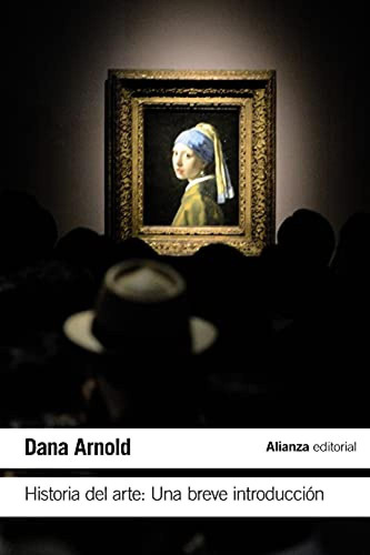 Historia Del Arte Una Breve Introduccion - Arnold Dana