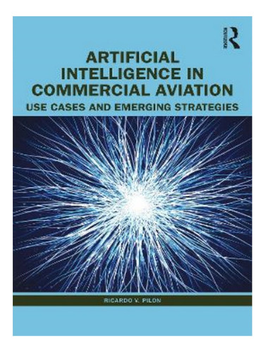 Artificial Intelligence In Commercial Aviation - Ricar. Eb05