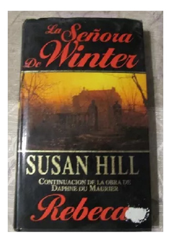 La Señora De Winter, Susan Hill, Editorial Atlántida.  Usado
