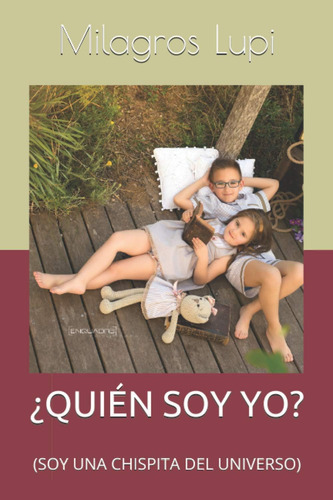 Libro ¿quién Soy Yo? (soy Una Chispita Del Universo) (spani