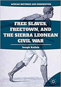 Free Slaves, Freetown, And The Sierra Leonean Civil War (afr