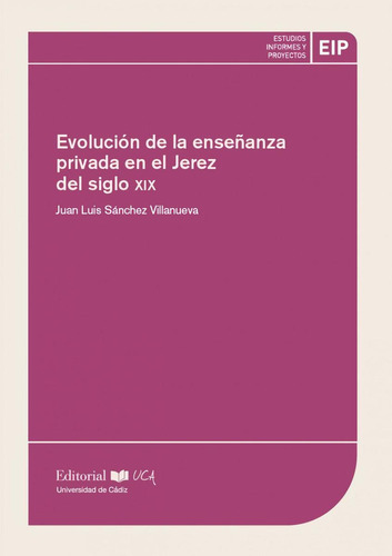 Libro: Evolución De La Enseñanza Privada En El Jerez Del Sig
