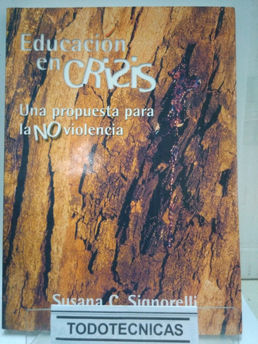 Educacion En Crisis . Propuesta Para No Violencia -tt