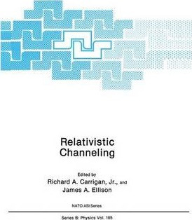 Libro Relativistic Channeling - Richard A. Carrigan Jr.