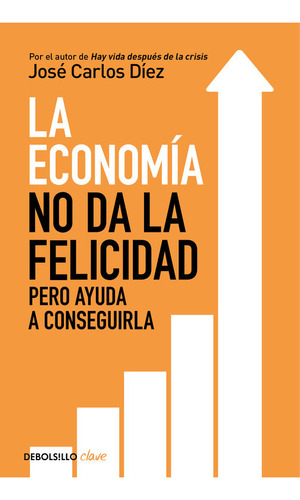 La Economía No Da La Felicidad (libro Original)