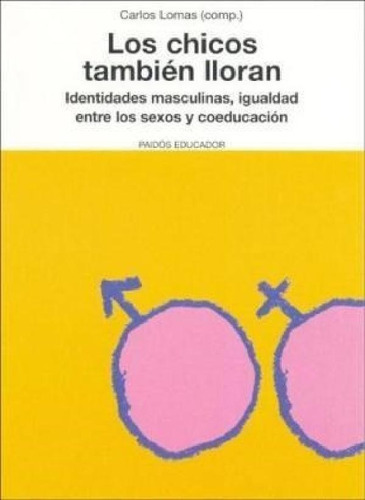 Libro - Chicos Tambien Lloran (educador 26175) - Lomas Carl