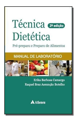 Libro Tecnica Dietetica - 02ed/12 De Camargo, Erika B. E Bot